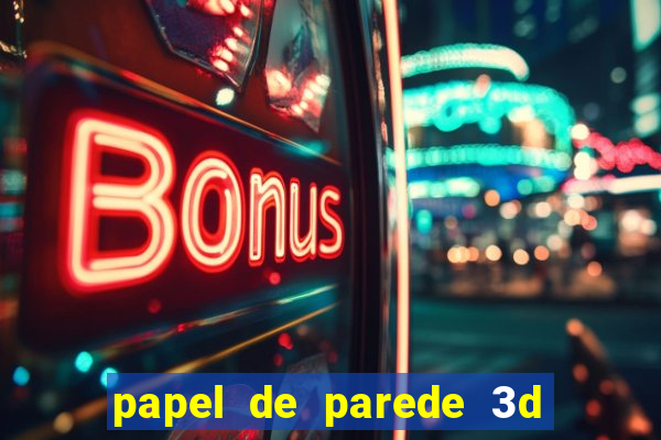 papel de parede 3d para pc